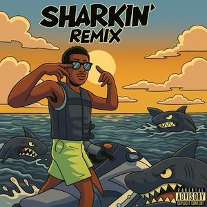 Sharkin (Remix|Explicit)