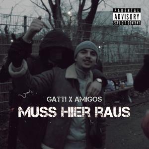 Muss hier raus (feat. Amigos Original ) [Explicit]