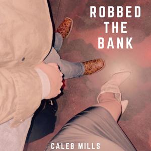 Robbed The Bank