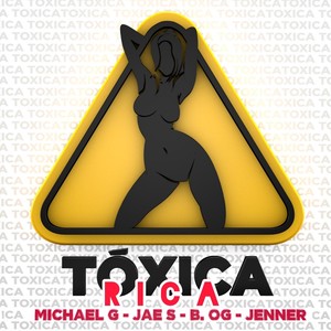 Tóxica Rica(feat. B.OG, Jae S & Jenner) (Explicit)
