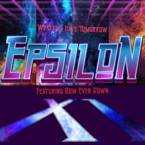 We Still Have Tomorrow(feat. Bow Ever Down)