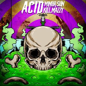 ACID (feat. KILL.MAZZY) (Explicit)