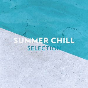 Summer Chill (Relaxing Ambient To Chill Out)