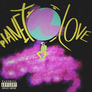 Planet love (feat. Majin Boo) [Explicit]