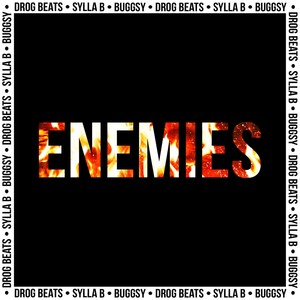 Enemies (feat. Sylla B & Buggsy) [Explicit]