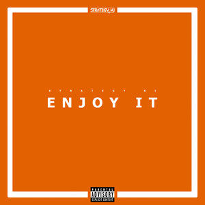 Enjoy It (Explicit)