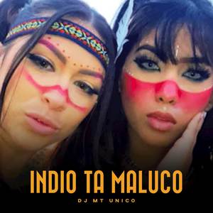 INDIO TÁ MALUCO (Explicit)