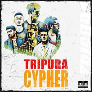 Tripura Cypher (Explicit)