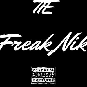 Freak Nik (feat. KBTHENONAME & KAVOTHEJIT) [Explicit]