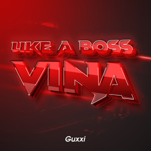 Like A Boss Vina