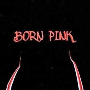 Born Pinks