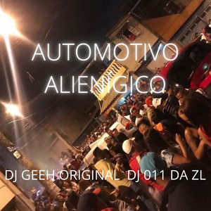 AUTOMOTIVO ALIENÍGICO (Explicit)