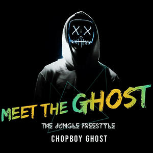 #MEETTHEGHOST (The Jungle Freestyle) [Explicit]