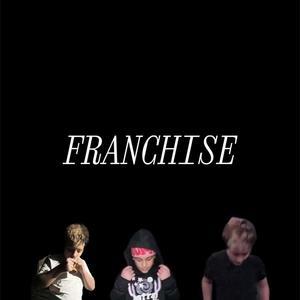 Franchise (Explicit)