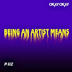 Being An Artist Means (Extended Mix|Explicit)