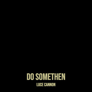 Do Somethen (Explicit)