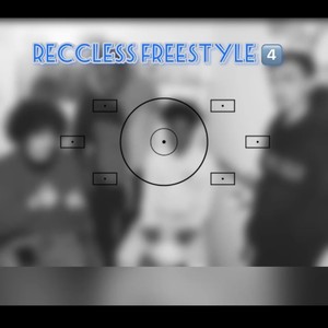 Reccless Freestyle (Explicit)