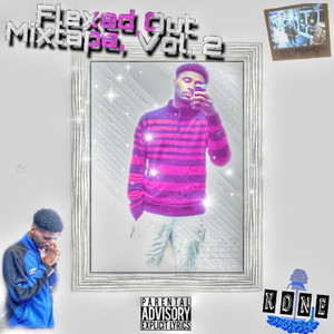 Flexed out Mixtape, Vol. 2 (Explicit)