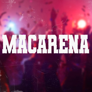 Macarena (Explicit)