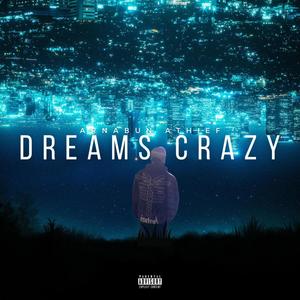 Dreams crazy (Explicit)