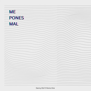 Me Pones Mal