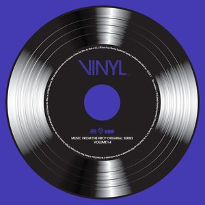 VINYL: Music From The HBO® Original Series - Vol. 1.4 (黑胶时代 第一季 电视剧原声带 第1.4辑)