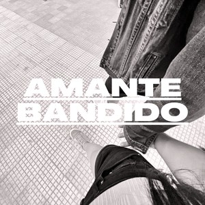 Amante Bandido