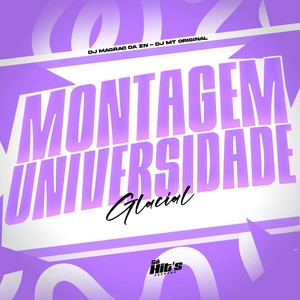 Montagem Universidade Glacial (Explicit)