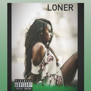 Loner(feat. ShahKeem) (Explicit)