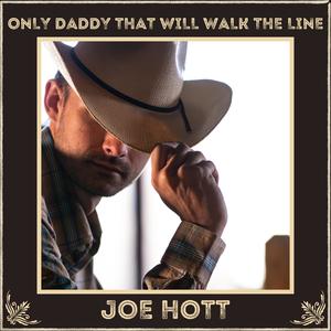 Only Daddy That Will Walk The Line