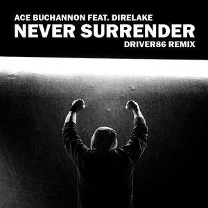 Never Surrender (feat. Direlake) (Driver86 Remix Instrumental)
