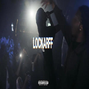 LOCKARFF (feat. Standard #FF) (Explicit)