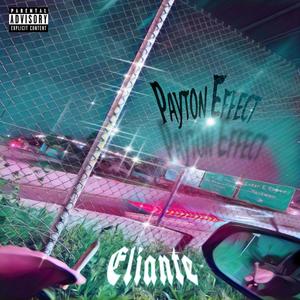 Payton Effect (Exclusive Premiere) [Explicit]