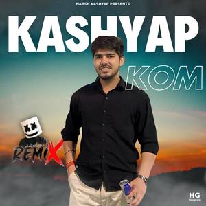 Kashyap Kom (Remix)