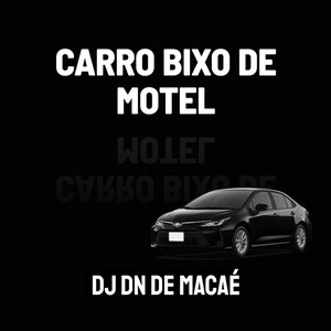 Carro Bixo De Motel (Funk RJ|Explicit)