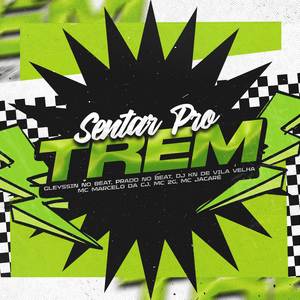 SENTAR PRO TREM (ARROCHADEIRA REMIX|Explicit)