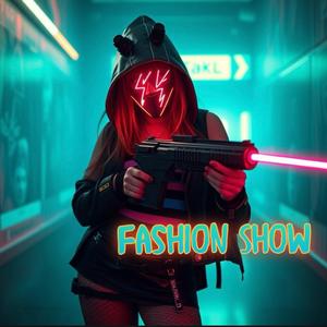Fasion Show (Explicit)