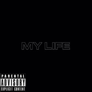My Life(feat. Liyah Licious) (Explicit)