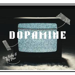 DOPAMINE (feat. Big yasa & RVMP) (Explicit)