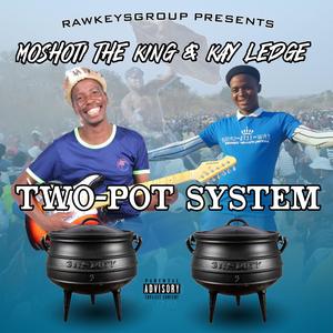 Cheleta ya two pot system (feat. Moshoti the king & Kay Ledge)