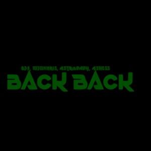 Back Back (feat. D3$, Astro Baby & ASHESS) [Explicit]