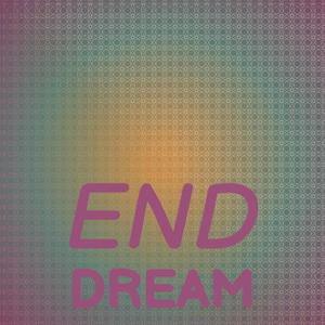 End Dream