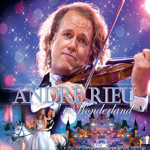 André Rieu In Wonderland