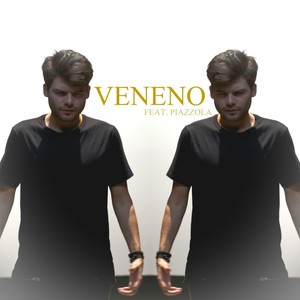 Veneno (feat. Piazzola)