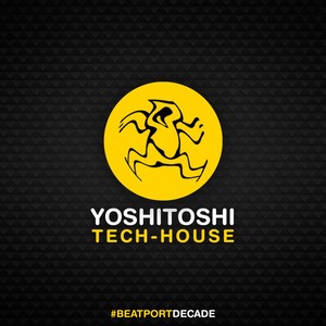 Yoshitoshi #BeatportDecade TECH-HOUSE