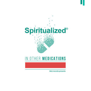 Spiritualized In Other Medications