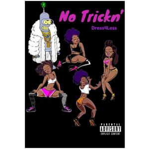 No Trickin' (Explicit)