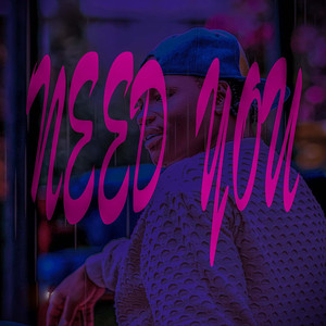 Need You (Explicit)