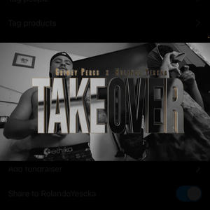 TAKEOVER (feat. Grimey Percs) [Explicit]