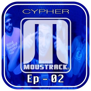Cypher Moustrack Ep - 02 (Ep - 02)